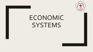 ECONOMIC
SYSTEMS
 