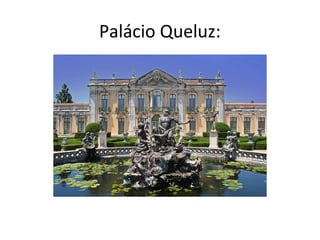 Palácio Queluz:
 