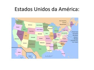 Estados Unidos da América:
 