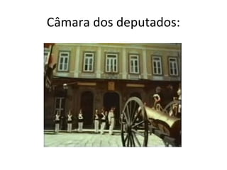 Câmara dos deputados:
 