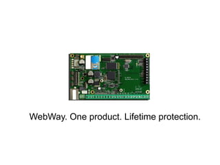 WebWay. One product. Lifetime protection.
 