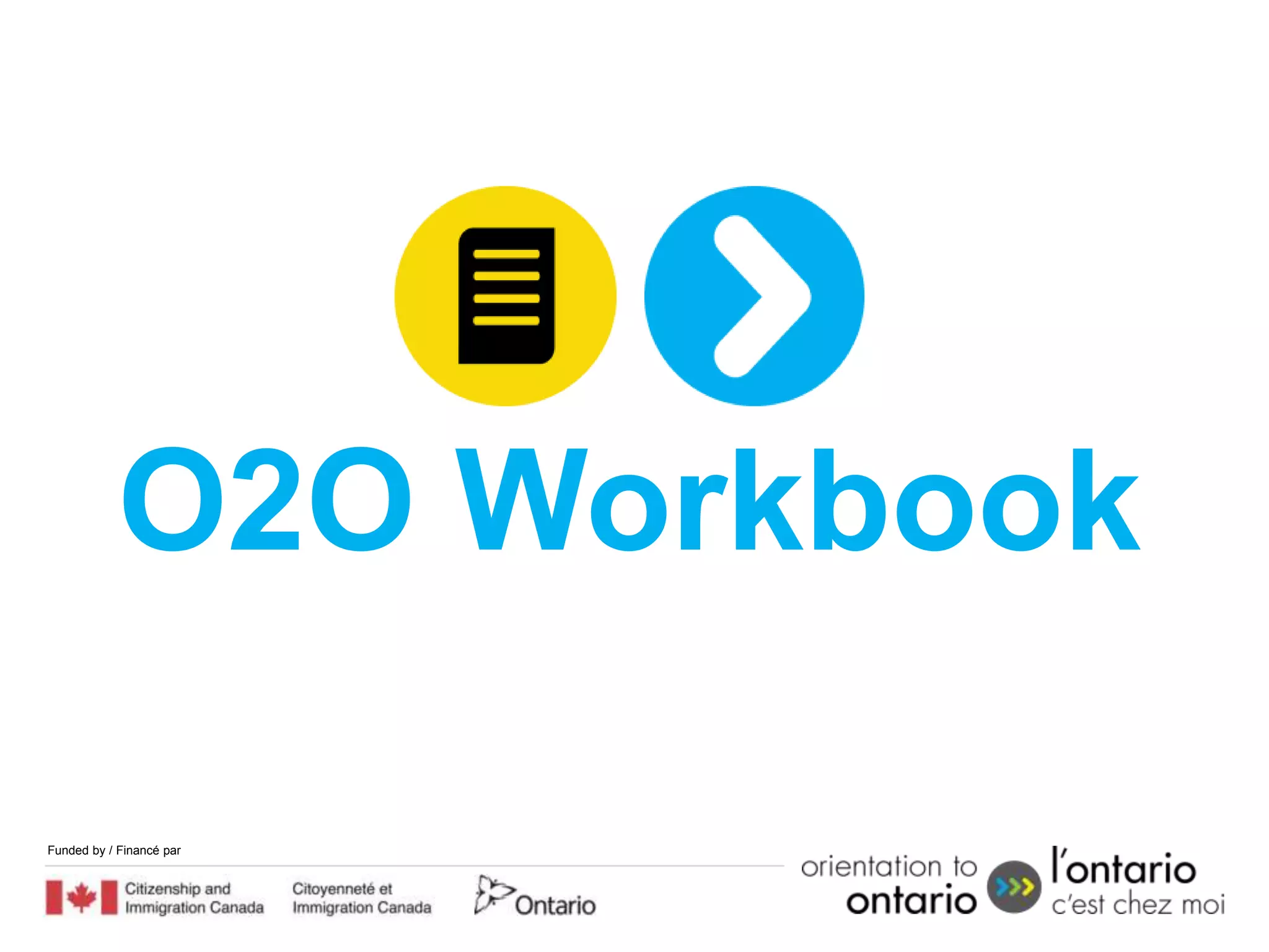 O2O Workbook

Funded by / Financé par
 