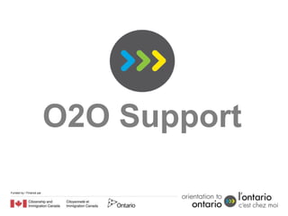 O2O Support

Funded by / Financé par
 
