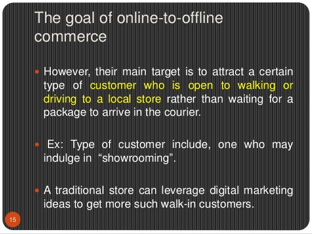 Online to offline (O2O) Commerce