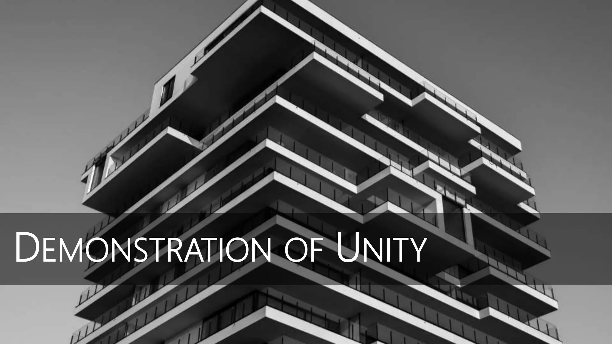 DEMONSTRATION OF UNITY
 