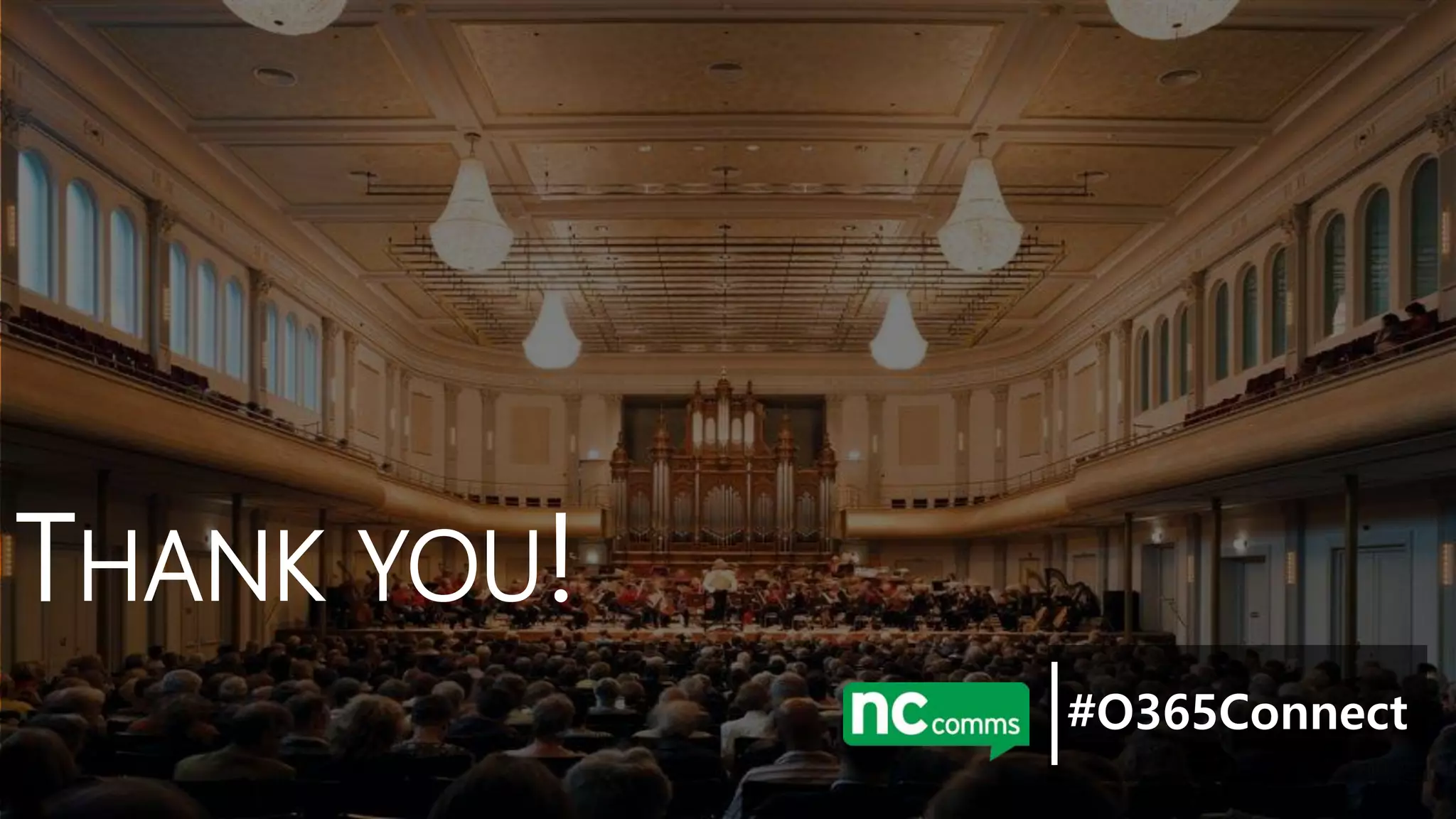 THANK YOU!
#O365Connect
 