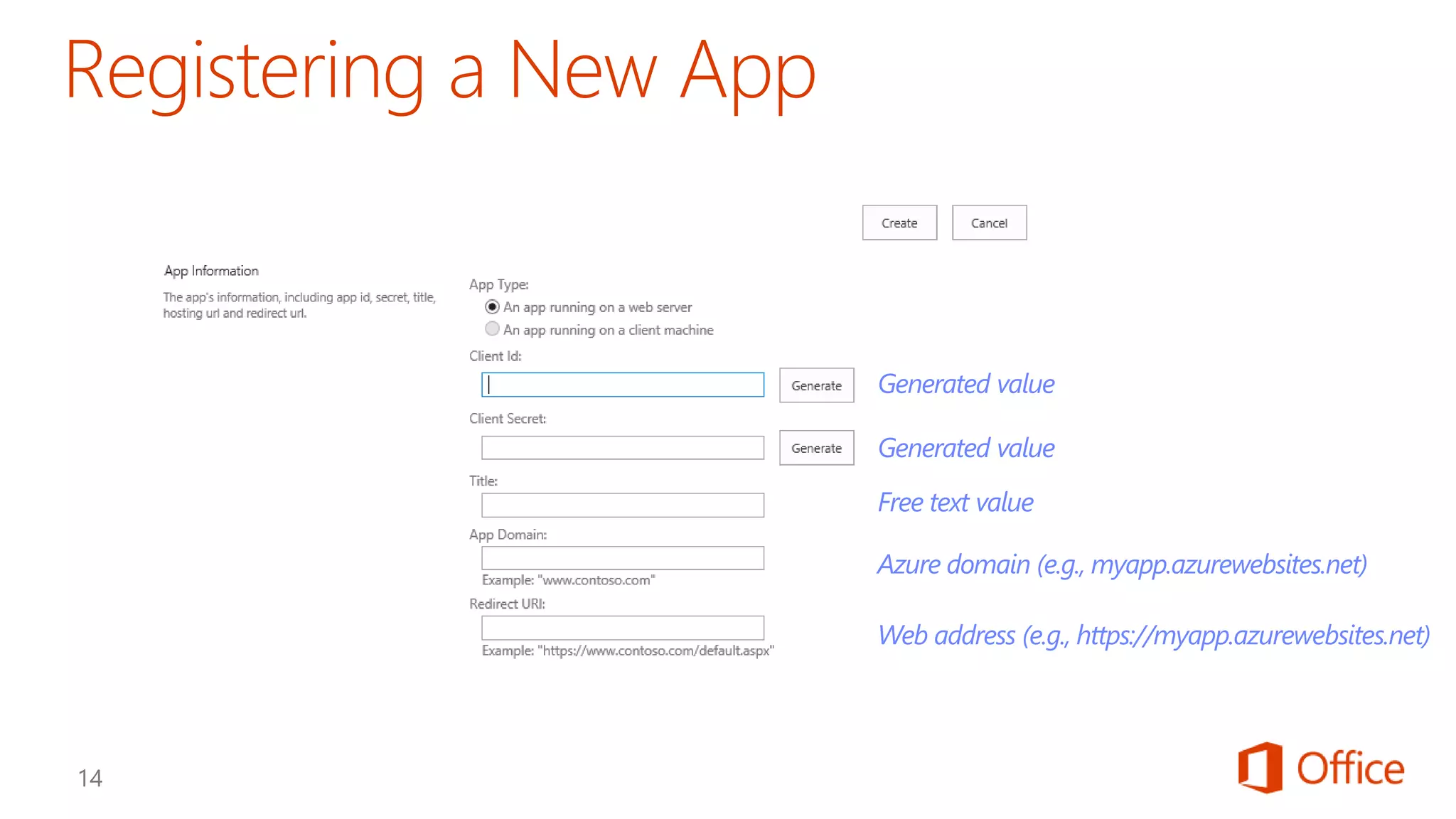 Generated value
Generated value
Free text value
Azure domain (e.g., myapp.azurewebsites.net)
Web address (e.g., https://myapp.azurewebsites.net)
 