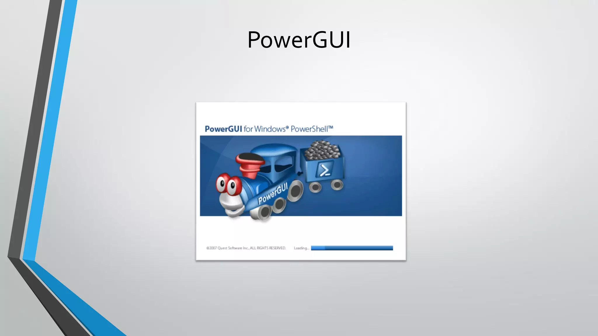 PowerGUI
 