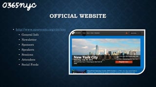 OFFICIAL WEBSITE
• http://www.spsevents.org/city/nyc
• General Info
• Newsletter
• Sponsors
• Speakers
• Sessions
• Attendees
• Social Feeds
 