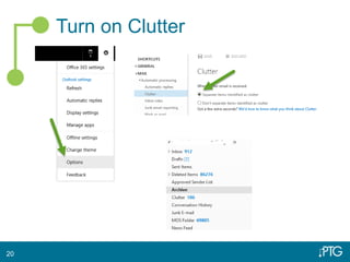 Turn on Clutter
20
 
