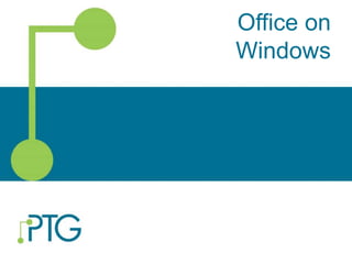Office on
Windows
 