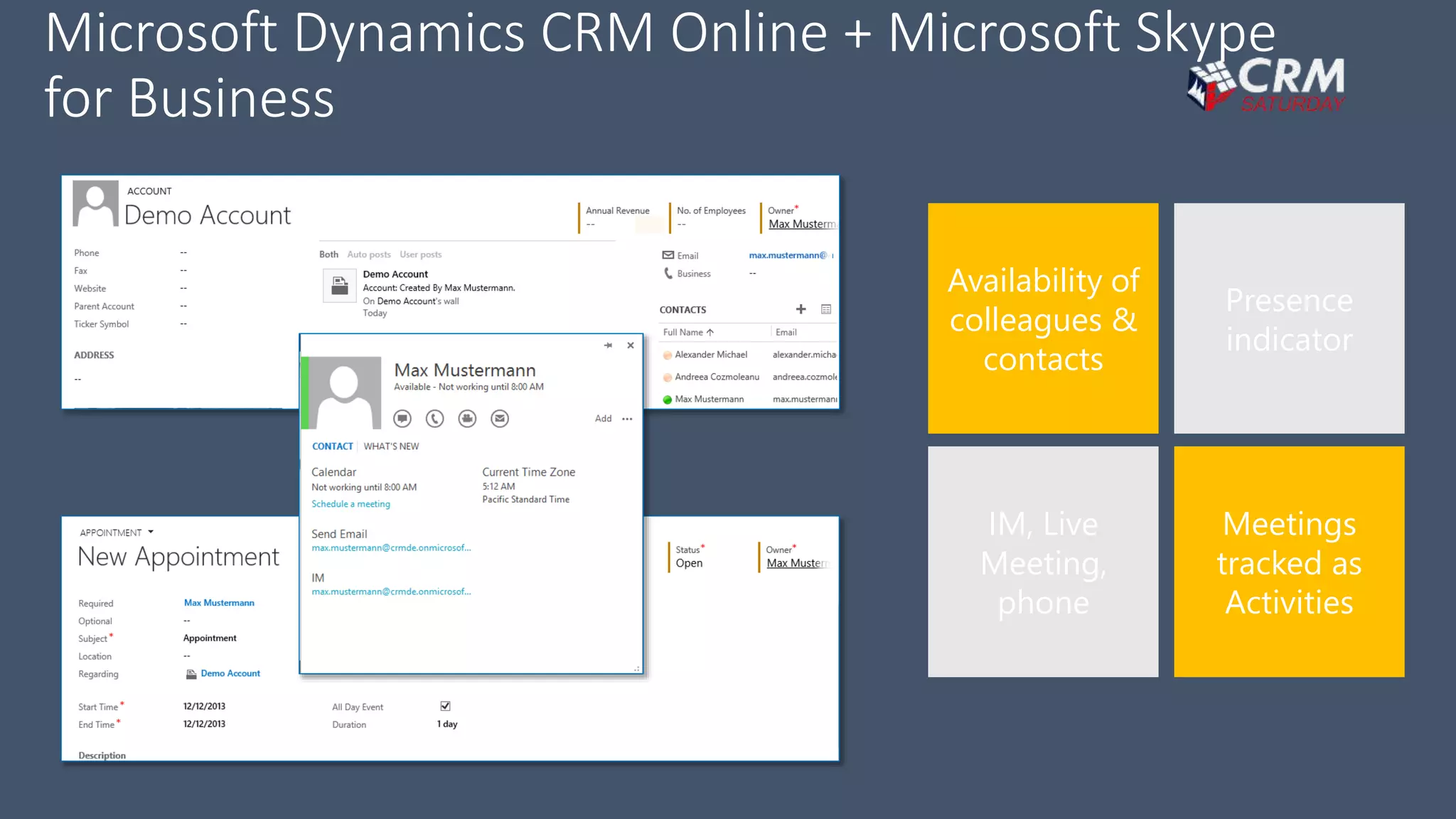 Meetings
tracked as
Activities
IM, Live
Meeting,
phone
Presence
indicator
Availability of
colleagues &
contacts
Microsoft Dynamics CRM Online + Microsoft Skype
for Business
 