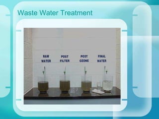 Waste Water Treatment
 