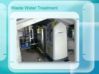 Waste Water Treatment
 