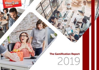 The Gamification Report
2019
 
