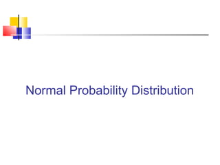 Normal Probability Distribution
 