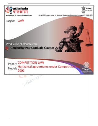 LAW
COMPETITION LAW
Horizontal agreements under Competition Act
2002
 