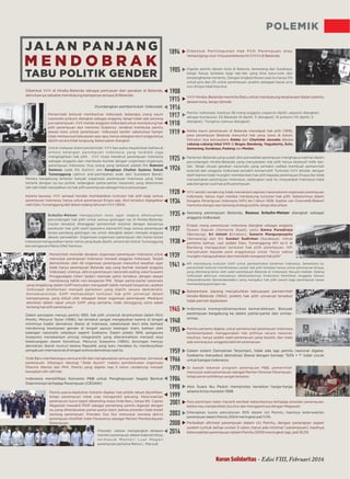 POLEMIK
Koran Solidaritas - Edisi VIII, Februari 2016
Dibentuk Perhimpunan Hak Pilih Perempuan atau
Vereeniging voor Vrouwenkiesrecht (VVV) di Belanda.
Digelar pemilu dewan kota di Batavia, Semarang dan Surabaya,
tetapi hanya terbatas bagi laki-laki yang bisa baca-tulis dan
berpenghasilan tertentu. Dengan tingkat literasi saat itu hanya 11%
untuk pria dan 2% untuk perempuan, praktis sebagian besar pria
non-Eropa tidak bisa ikut.
Dibentuk VVV di Hindia-Belanda sebagai perluasan dari gerakan di Belanda,
aktivitasnya sebatas mendukung kampanye serupa di Belanda. VVV Hindia-Belanda meminta Ratu untuk mendukung kesetaraan dalam pemilu
dewan kota, tetapi ditolak.
Diundangkan pembentukan Volksraad.
Pemilu Volksraad, hasilnya 38 orang anggota (separuh dipilih, separuh diangkat),
dengan komposisi: 20 Belanda (9 dipilih, 11 diangkat), 15 pribumi (10 dipilih, 5
diangkat), Tionghoa (semua diangkat)
Pemerintah kolonial membentuk Volksraad, beberapa orang kaum
nasionalis pribumi diangkat sebagai anggota, tetapi tidak ada seorang
pun perempuan. VVV melobi anggota Volksraad untuk mendukung hak
pilih perempuan dan meminta Gubernur Jenderal membuka pemilu
dewan kota untuk perempuan. Volksraad sendiri sebetulnya hampir
tidak mempunyai kekuasaan apa-apa, hanya sebagian kecil anggotanya
dipilih secara tidak langsung, kebanyakan diangkat.
Ketika kaum perempuan di Belanda mendapat hak pilih (1918),
para perempuan Belanda menuntut hak yang sama di koloni.
Dimotori dua bersaudara dan dibukaAletta Charlotte Jacoobs
cabang-cabang lokal VVV Bogor, Bandung, Yogyakarta, Solo,di
Semarang, Surabaya, Padang Medan.dan
Parlemen Belanda yang sudah diisi perwakilan perempuan menghapus kalimat dalam
perundangan Hindia-Belanda yang menyatakan hak pilih hanya eksklusif milik laki-
laki. Tetapi situasi gerakan nasionalis yang semakin radikal membuat pemerintah
kolonial dan anggota Volksraad semakin konservatif. Tuntutan VVV ditolak, dengan
dalih bahwa tidak mungkin memberikan hak pilih kepada perempuan Eropa jika tidak
menyertakan perempuan Indonesia, sedangkan saat itu masyarakat Indonesia tidak
ada keinginan soal hak pilih perempuan.
VVV sendiri cenderung tidak memahami aspirasi nasionalisme organisasi perempuan
Indonesia, hanya ingin mereka mendukung tuntutan hak pilih. Sebelumnya dalam
Kongres Perempuan Indonesia (KPI) ke-1 tahun 1928, Sophie van Overveldt-Biekart
meminta mengisi sesi tentang strategi politik, tetapi diacuhkan.
Seorang perempuan Belanda, diangkat sebagaiRazoux Schultz-Metzer
anggota Volksraad.
Empat orang perempuan Indonesia diangkat sebagai anggota
Dewan Daerah ( ), yaituGemente Raad Emma Puradireja
(Bandung), Cirebon),Sri Umiati ( Sunario Mangunpuspito
(Semarang) dan Siti (Surabaya). UntukSundari Sudirman
pertama kalinya, usai pidato Datu Tumenggung KPI ke-3 di
Bandung mengajukan tuntutan hak pilih perempuan. KPI
menyerukan kepada para anggotanya untuk "terus sebisa
mungkin mengusahakan dan mendidik mengenai hak pilih"
Karena kecewa, VVV sempat hendak membatalkan tuntutan hak pilih bagi semua
perempuan Indonesia, hanya untuk perempuan Eropa saja. Aksi tersebut digagalkan
oleh Datu Tumenggung dkk dalam sidang tahunan VVV (1934)
Dalam persiapan menuju pemilu 1955, hak pilih universal dicantumkan dalam RUU
Pemilu. Menurut Taylor (1996), hal tersebut sangat mengejutkan karena di tengah
minimnya tradisi demokrasi liberal di Indonesia, sekelompok kecil elite berhasil
mendorong kesetaraan gender di tengah oposisi kalangan Islam, bahkan oleh
kalangan nasionalis sekalipun seperti Soekarno. Dalam pidato 1945, pengacara
Soepomo menekankan prinsip integralistik yang diterjemahkan menjadi asas
kekeluargaan dalam Konstitusi. Menurut Soepomo (1960), dorongan menuju
demokrasi liberal muncul karena Republik yang baru merdeka itu membutuhkan
pengakuan internasional di tengah euforia demokrasi saat itu
Pemilu pertama digelar, untuk pertama kali perempuan Indonesia
berkesempatan menggunakan hak pilihnya secara nasional.
Hasilnya, hanya sedikit wakil perempuan yang terpilih, dan tidak
ada seorang pun anggota kabinet perempuan.
Dalam sistem Demokrasi Terpimpin, tidak ada lagi pemilu nasional digelar.
Soekarno menyebut demokrasi liberal dengan konsep "50% + 1" tidak cocok
untuk bangsa Indonesia.
Orde Baru memberangus semua kritik dan mengkooptasi semua organisasi, termasuk
perempuan. Dibangun ideologi " " melalui pembentukan organisasiState Ibuism
Dharma Wanita dan PKK. Pemilu yang digelar tiap 5 tahun cenderung menjadi
kewajiban alih-alih hak.
Indonesia meratiﬁkasi Konvensi PBB untuk Penghapusan Segala Bentuk
Diskriminasi terhadap Perempuan (CEDAW)
Pemilu pasca-kejatuhan Suharto digelar, hak politik rakyat dipulihkan,
tetapi perempuan tidak siap mengambil peluang. Keterwakilan
perempuan turun tajam dibanding masa Orde Baru, hanya 9%. Capres
Megawati mewakili PDIP sebagai pemenang pemilu diganjal dengan
isu yang dihembuskan partai-partai Islam, bahwa presiden tidak boleh
seorang perempuan. Presiden Gus Dur menunjuk seorang aktivis
perempuan Khoﬁfah Indar Parawansa sebagai Menteri Pemberdayaan
Perempuan.
Presiden Jokowi mengangkat delapan
menteri perempuan dalam Kabinet Kerja,
t e r m a s u k M e n t e r i L u a r N e g e r i
perempuan pertama Retno L. Marsudi
Perbaikan aﬁrmasi perempuan dalam UU Pemilu, dengan penerapan zipper
system (untuk setiap urutan 3 calon, harus ada minimal 1 perempuan), hasilnya
keterwakilan perempuan dalam Pemilu 2009 meningkat lagi, jadi 18,2%
Di bawah tekanan program perempuan PBB, pemerintah
menunjuk wakil perempuan sebagai Menteri Peranan Perempuan,
tetapi peran politiknya sangat terbatas.
Aksi Suara Ibu Peduli memprotes kenaikan harga-harga
selama krisis moneter 1998
Para pemimpin Islam menarik kembali keberatannya terhadap presiden perempuan,
ketika mau menjatuhkan Gus Dur dan menggantinya dengan Megawati.
Diterapkan kuota pencalonan 30% dalam UU Pemilu, hasilnya keterwakilan
perempuan dalam Pemilu 2004 meningkat jadi 11,5%
KPI mendukung tuntutan GAPI untuk pembentukan parlemen Indonesia. Sementara itu
pemerintah kolonial memﬁnalisasi usulan hak pilih terbatas hanya untuk perempuan Eropa,
yang ditentang keras oleh wakil perempuan Belanda di Volksraad, Neuyen-Hekker. Sidang
Volksraad akhirnya menyetujui dikeluarkannya Ordonansi Pemilihan Anggota Dewan
( ) yang mengakui hak pilih penuh bagi perempuan tanpaKiesordonantie Gementeeraden
memandang golongan ras.
Balatentara Jepang menjatuhkan kekuasaan pemerintah
Hindia-Belanda (1942), praktis hak pilih universal tersebut
tidak pernah dijalankan.
Indonesia memproklamasikan kemerdekaan. Banyak
perempuan bergabung ke dalam partai-partai dan ormas-
ormas.
Untuk melawan klaim pemerintah, VVV berusaha meyakinkan bahwa di
antara kalangan perempuan Indonesia yang terdidik juga
menginginkan hak pilih. VVV mulai merekrut perempuan Indonesia
sebagai anggota dan membuka kontak dengan organisasi-organisasi
perempuan Indonesia. Dua orang yang terkenal adalah RA Rukmini
Santoso Rangkayo Chailan Syamsu Datuk(adik RA Kartini) dan
Tumenggung (aktivis anti-pernikahan anak dari Sumatera Barat).
Mereka bergabung lantaran banyak organisasi perempuan Indonesia yang tidak
tertarik dengan isu-isu politik, sedangkan partai-partai nasionalis yang didominasi
laki-laki tidak menjadikan isu hak pilih perempuan sebagai fokus perjuangan.
Schultz-Metzer mengajukan mosi agar segera dikeluarkan
perundangan hak pilih untuk semua golongan ras di Hindia-Belanda.
Usulan tersebut ditanggapi pemerintah kolonial dengan keluarnya
peraturan hak pilih pasif ( ) bagi semua perempuanpassieve kiesrecht
tanpa pandang golongan ras untuk diangkat dalam menjadi anggota
dewan perwakilan. Organisasi-organisasi perempuan dan koran-koran
Indonesia mengusulkan nama-nama yang layak dipilih, antara lain Datuk Tumenggung
dan pengacara Maria Ulfah Santoso.
Pemerintah menolak desakan organisasi perempuan Indonesia untuk
menunjuk perempuan Indonesia menjadi anggota Volksraad. Terjadi
demonstrasi oleh 45 organisasi perempuan menuntut keadilan agar
tidak hanya perempuan Belanda saja yang berhak menjadi anggota
Volksraad. Uniknya, aktivis perempuan nasionalis paling vokal Suwarni
Pringgodigdo (Isteri Sedar) menolak petisi tersebut, dengan alasan
mendukung taktik non-kooperasi PNI. Tetapi partai-partai nasionalis
yang tergabung dalam GAPI kemudian mengubah taktik menjadi kooperasi, asalkan
Volksraad direformasi menjadi parlemen yang dipilih secara demokratis.
Konsekuensinya, GAPI memasukkan tuntutan hak pilih universal dalam
kampanyenya, yang diikuti oleh sebagian besar organisasi perempuan. Meskipun
demikian dalam rapat umum GAPI yang pertama, tidak disinggung sama sekali
tentang hak pilih perempuan.
1908
1916
1926
1934
1935
1937
1938
1942
1948
1955
1959
1966
1978
1984
1999
2001
2003
2008
2014
1905
1919
1925
1928
1941
1998
1945
1915
1917
1918
1939
1894
JA L A N PA N JA N G
M E N D O B R A K
TABU POLITIK GENDER
 