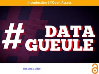 Introduction à l’Open Access
Lien vers la vidéo
 
