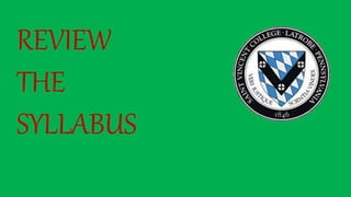 REVIEW
THE
SYLLABUS
 