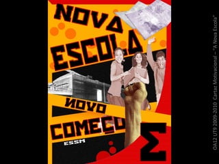 OA12 UT9 2009-2010  Cartaz Motivacional – “A Nova Escola” 