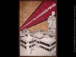 OA12 UT9 2009-2010  Cartaz Motivacional – “A Nova Escola” 