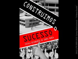OA12 UT9 2009-2010  Cartaz Motivacional – “A Nova Escola” 