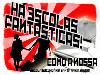 OA12 UT9 2009-2010  Cartaz Motivacional – “A Nova Escola” 