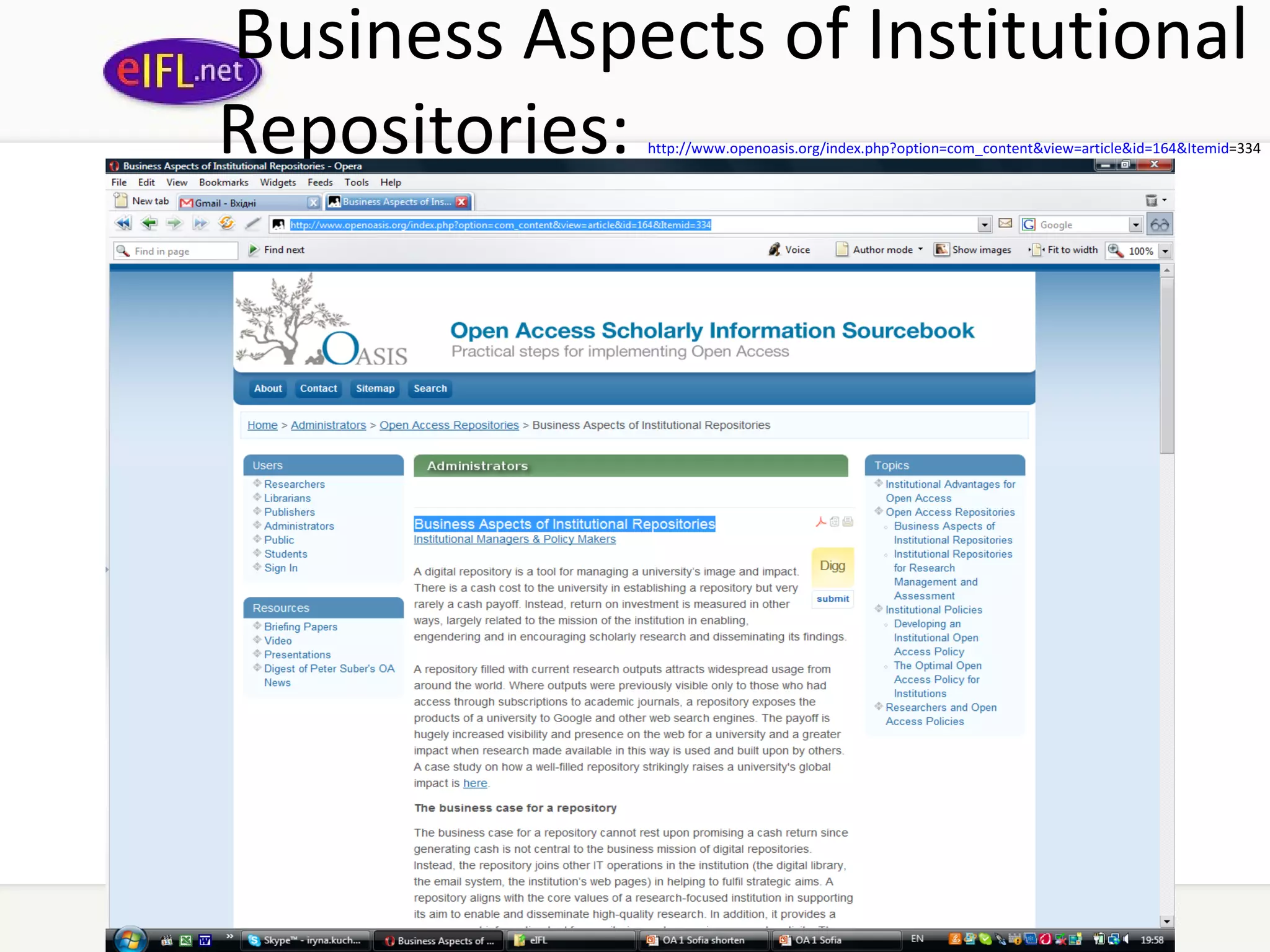Business Aspects of Institutional Repositories :   http :// www . openoasis . org / index . php ? option = com _ content & view = article & id =164& Itemid =334   