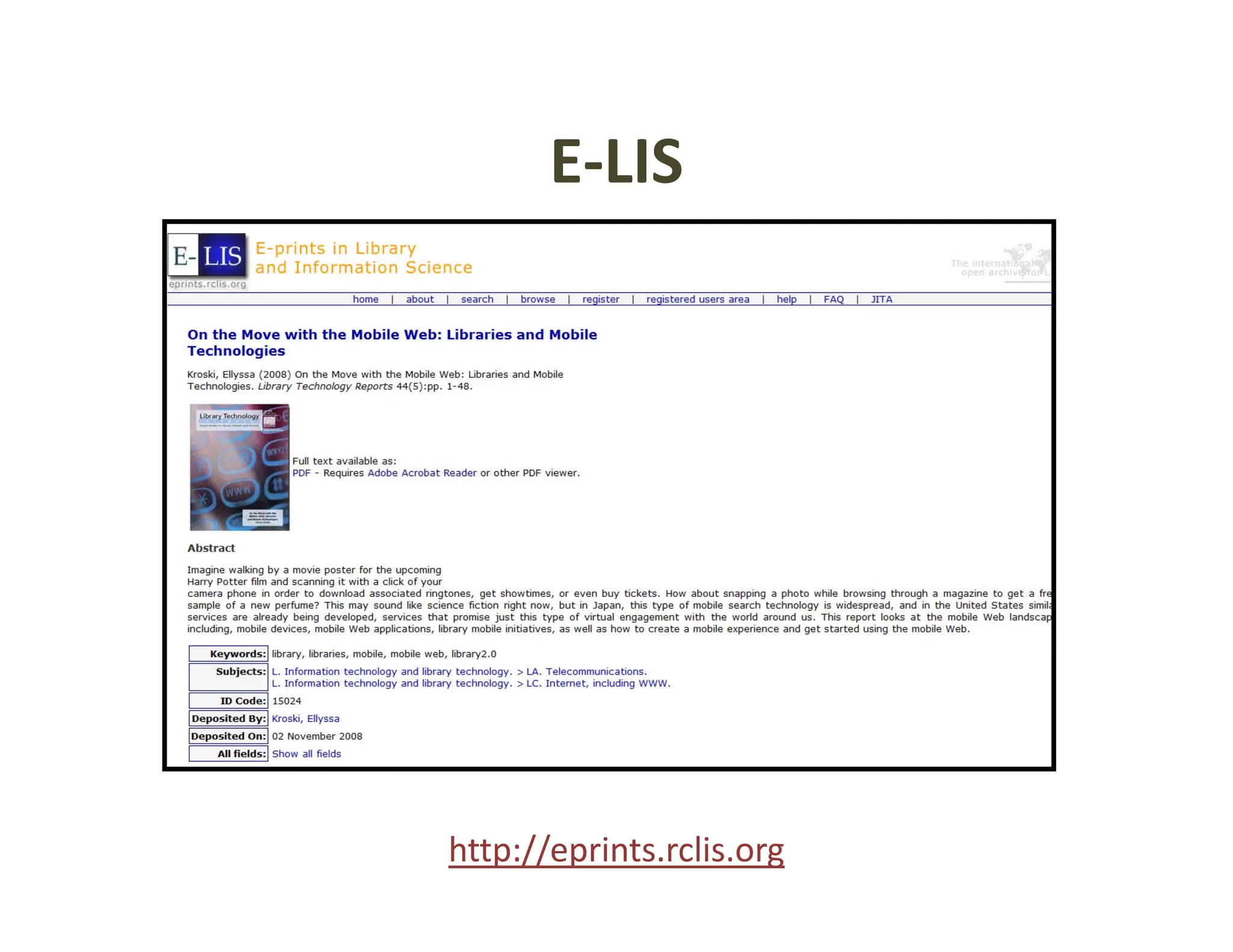 E LIS
       E‐LIS




http://eprints.rclis.org
 