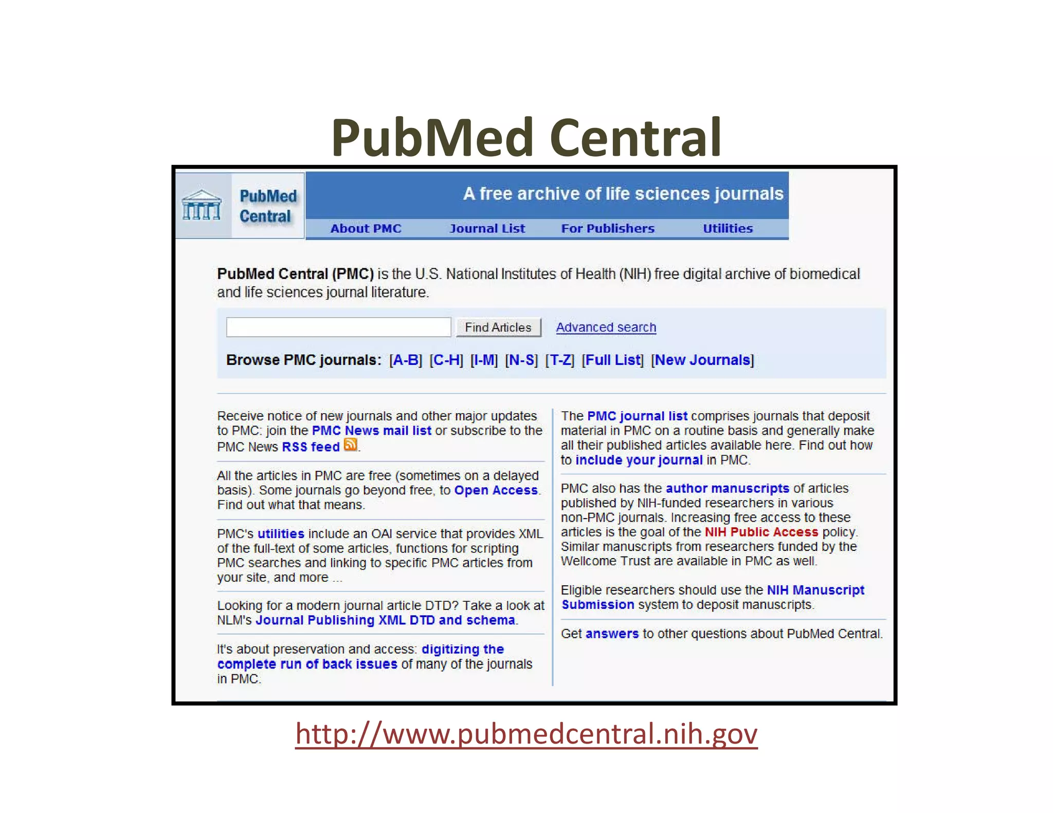 PubMed Central




http://www.pubmedcentral.nih.gov
 