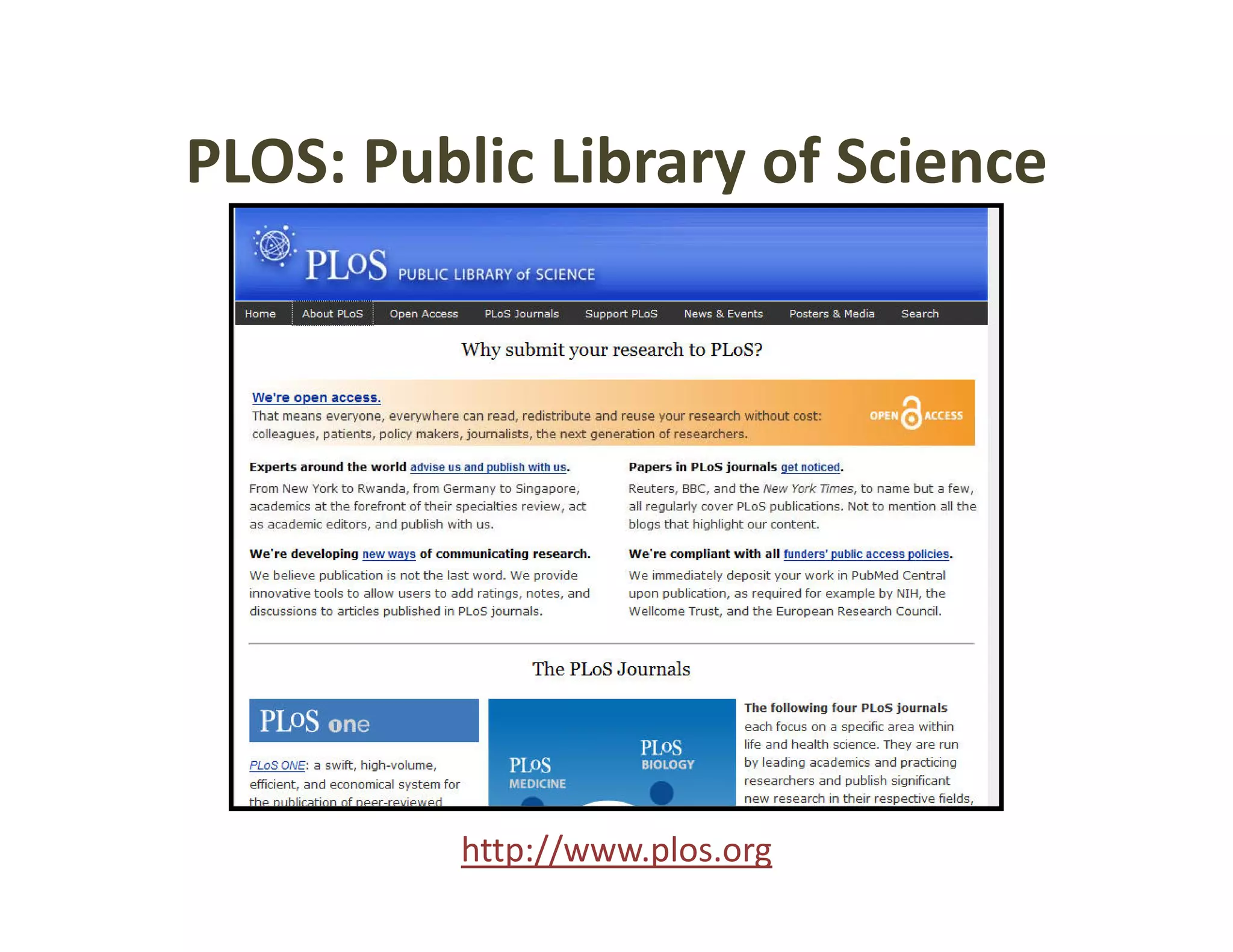 PLOS: Public Library of Science
PLOS: Public Library of Science




         http://www.plos.org
 