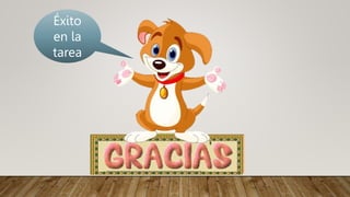 Éxito
en la
tarea
 