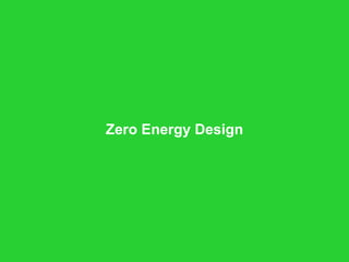 Zero Energy Design 