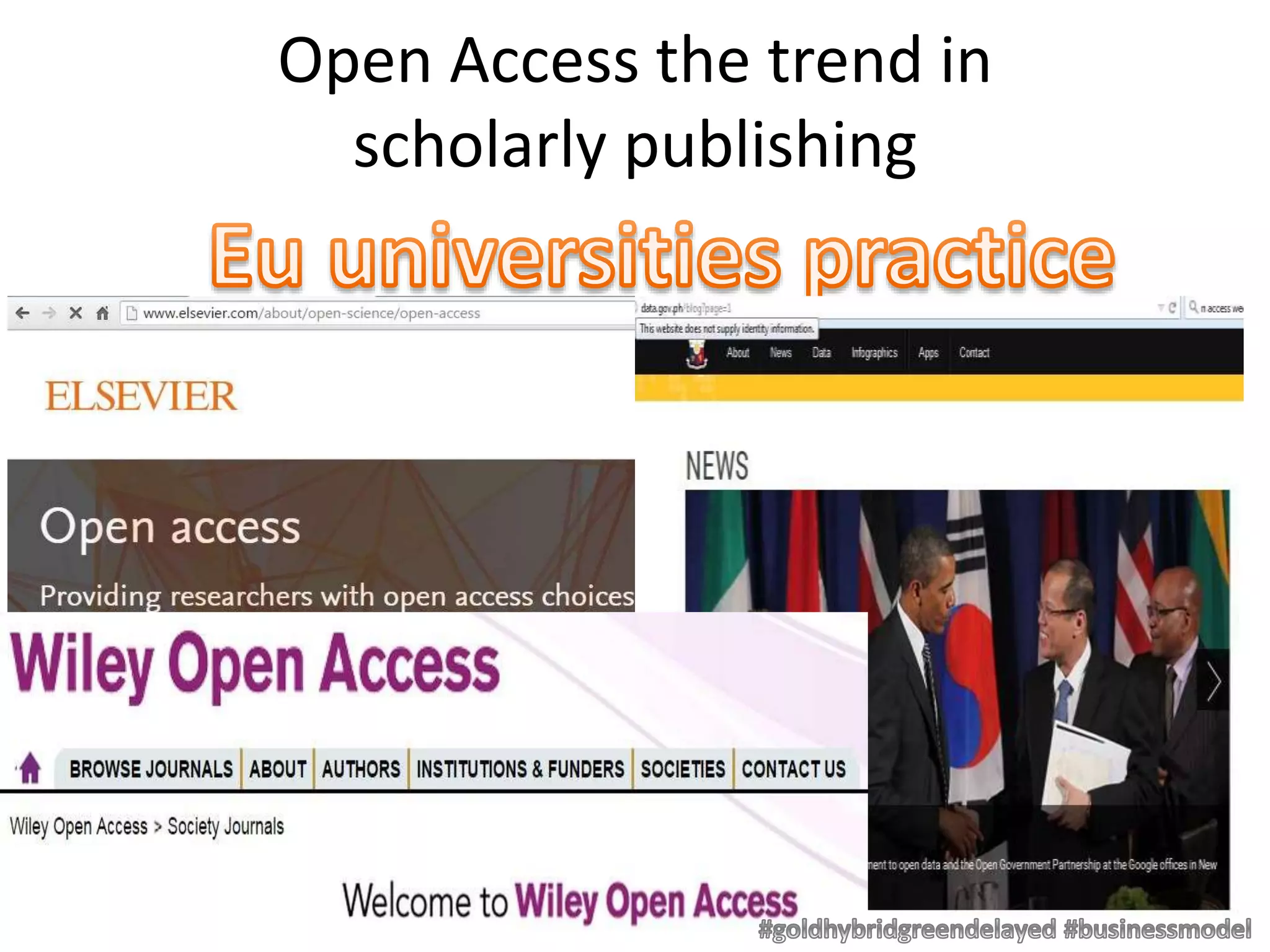 Open Access the trend in
scholarly publishing
 