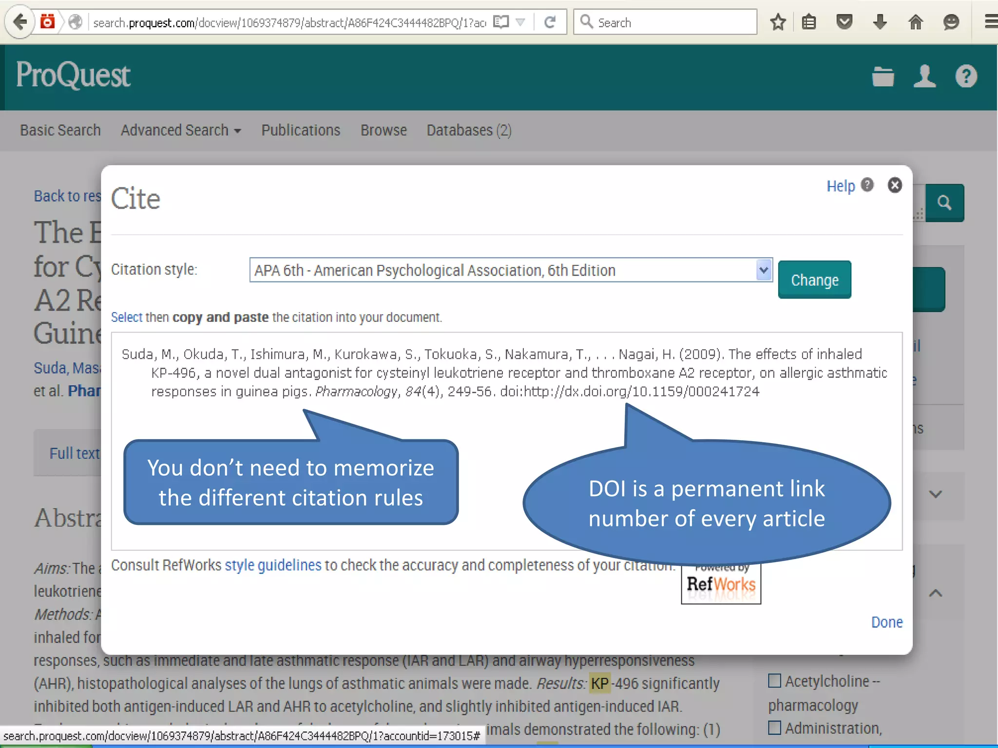 You don’t need to memorize
the different citation rules DOI is a permanent link
number of every article
 