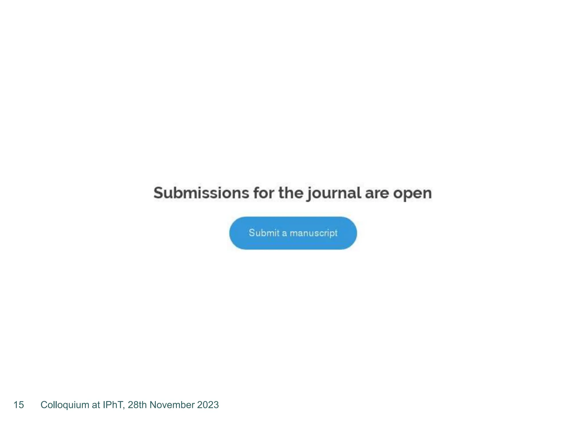 Colloquium at IPhT, 28th November 2023
15
 