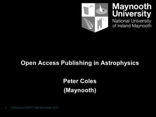 Peter Coles
Colloquium at IPhT, 28th November 2023
1
 