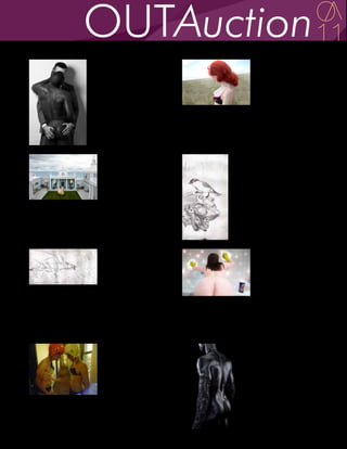 Lot # 49                          Lot # 50
Frank Louis                       Steven Menendez

The Embrace                       Fire Island Dream 3
Digital C-print                   Archival digital C-print, ed. 6
20 in. x 30 in.                   of 10
Value: $250                       12 in. x18 in.
Courtesy of the Artist            Value: $500
                                  Courtesy of the Artist




Lot # 51                          Lot # 52
Steven Menendez                   Emmy Mikelson

Belvedere 4                       Untitled (bird)
Archival digital C-print, ed. 3   Etching, ed. 1 of 2
of 10                             11 in. x 5.5 in.
12 in. x18 in.                    Value: $500
Value: $500                       Courtesy of the Artist
Courtesy of the Artist




Lot # 53                          Lot # 54
Emmy Mikelson                     MJ Miller

Untitled (deer)                   Bleach
Etching, ed. 1 of 2               ed. 1 of 50
5.5 in. x 11 in.                  16 in. x 20 in.
Value: $500                       Value: $1,000
Courtesy of the Artist            Courtesy of the Artist




Lot # 55                          Lot # 56
Slava Mogutin                     Eva Mueller

Brosephines                       Black Back
Archival chromogenic print,       Archival pigment print, ed. 1
ed. 1 of 5                        of 15
20 in. x 16 in.                   36 in. x 24 in.
Value: $1,500                     Value: $1,000
Courtesy of the Artist            Courtesy of the Artist
 