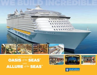 INTRODUCING
                                               SM

     OASIS              of the   SEAS
                        AND
                                                    SM

  ALLURE                  of the   SEAS
   For More Information or to Book YOUR Cruise Today ~ Contact:
 Eileen Tener, ACC ~ 866-809-3079 ~ ETener@CruisersParadise.com
www.CruisersParadise.com ~ “Where Paradise is Just a Cruise Away!”
 