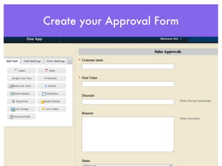 Create your Approval Form
 