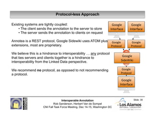 Protocol-less Approach

Existing systems are tightly coupled:                                     Google        Google 
  ...