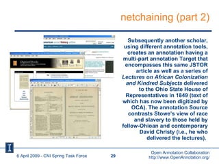 netchaining (part 2) Subsequently another scholar, using different annotation tools, creates an annotation having a multi-...