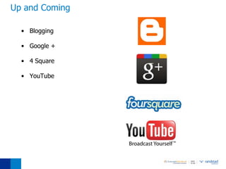 Up and Coming

  • Blogging

  • Google +

  • 4 Square

  • YouTube
 
