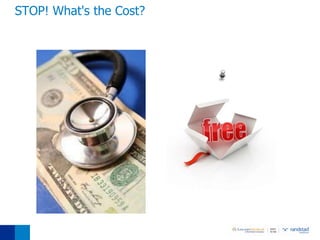 STOP! What's the Cost?
 