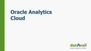 Oracle Analytics
Cloud
 