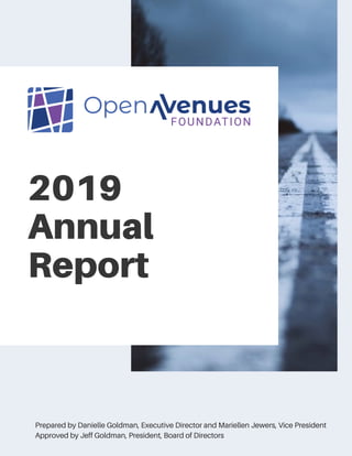 2019
Annual
Report
Prepared by Danielle Goldman, Executive Director and Mariellen Jewers, Vice President
Approved by Jeff Goldman, President, Board of Directors
 