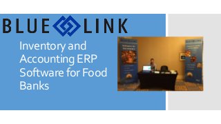 Inventory and
Accounting ERP
Software for Food
Banks
 