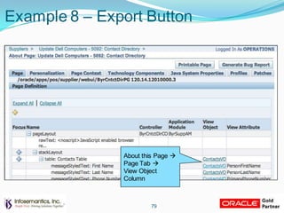 Example 8 – Export Button
79
About this Page 
Page Tab 
View Object
Column
 