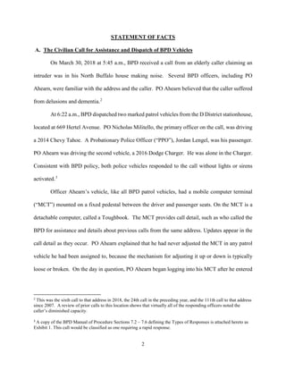 2
STATEMENT OF FACTS
A. The Civilian Call for Assistance and Dispatch of BPD Vehicles
On March 30, 2018 at 5:45 a.m., BPD ...